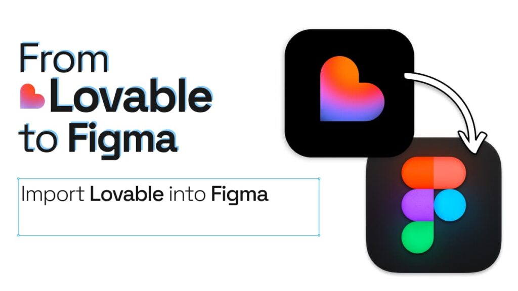 ¿Cómo usar Figma para mejorar apps creadas en Lovable?